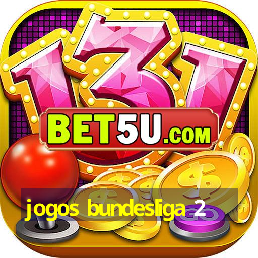 jogos bundesliga 2